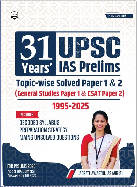 31 Years UPSC Prelims Topic-Wise Previous Year Solved Question Papers in English | Papers 1 & 2 (1995 - 2025) | Includes Decoded Syllabus and 10 Years Mains Unsolved PYQs
